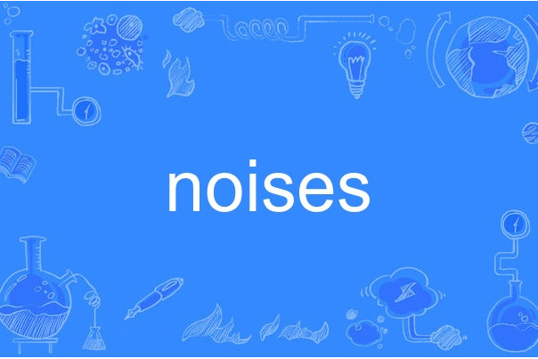 noises noises