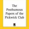 The Posthumous Papers of the Pickwick Club(Dickens, Charles著圖書) The Posthumous Papers of the Pickwick Club(Dickens, Charles著圖書)