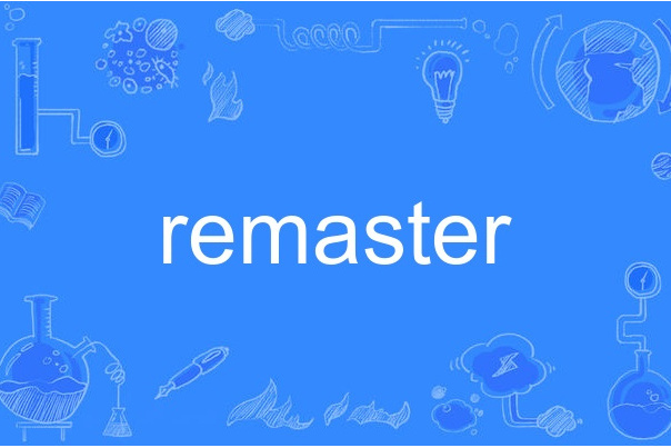 remaster remaster