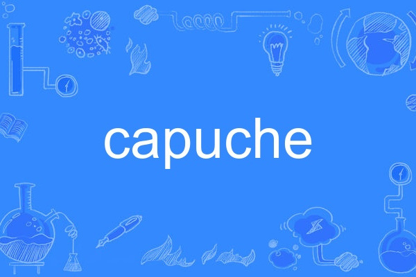 capuche capuche