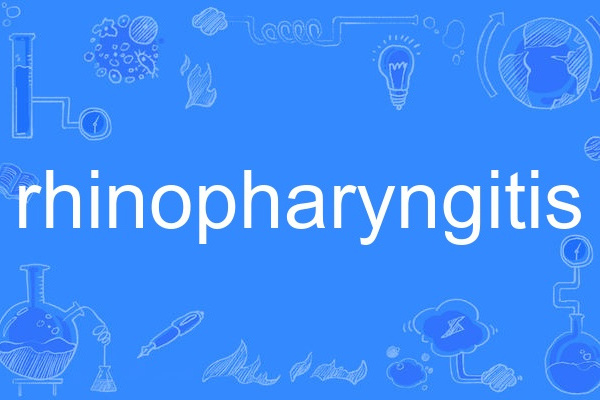 rhinopharyngitis rhinopharyngitis