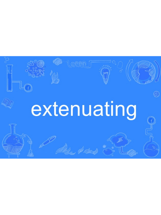 extenuating extenuating