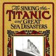 The Sinking of the Titanic and Great Sea Disasters The Sinking of the Titanic and Great Sea Disasters