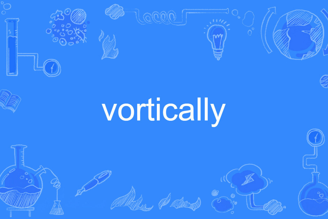 vortically vortically