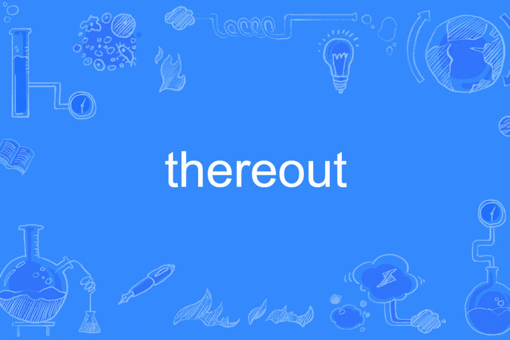 thereout thereout
