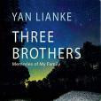 Three Brothers: Memories of My Family Three Brothers: Memories of My Family