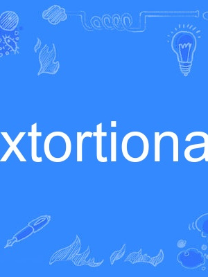 extortionate extortionate