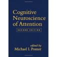 Cognitive Neuroscience of Attention, Second Edition Cognitive Neuroscience of Attention, Second Edition