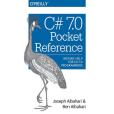 C# 7.0 Pocket Reference C# 7.0 Pocket Reference