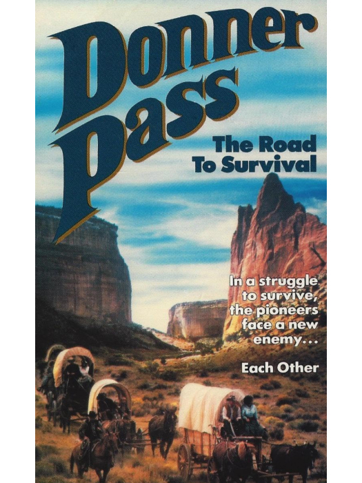 Donner Pass: The Road to Survival Donner Pass: The Road to Survival