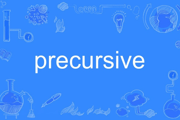 precursive precursive