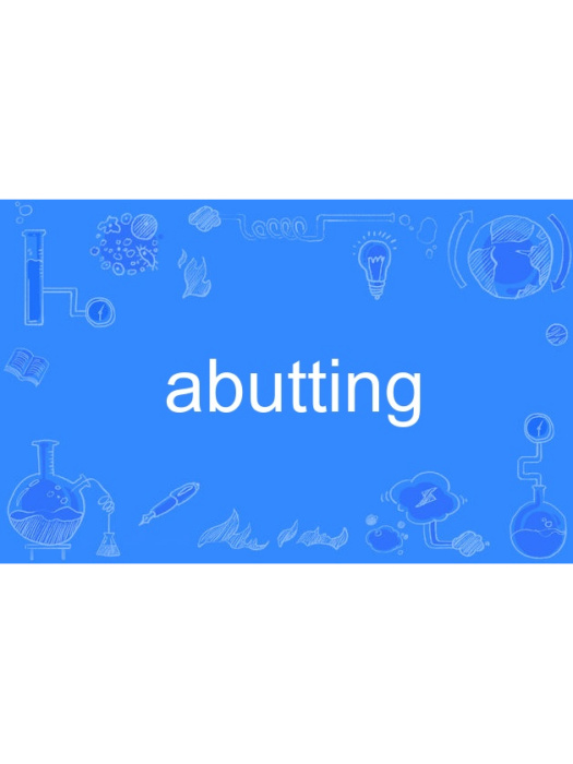 abutting abutting