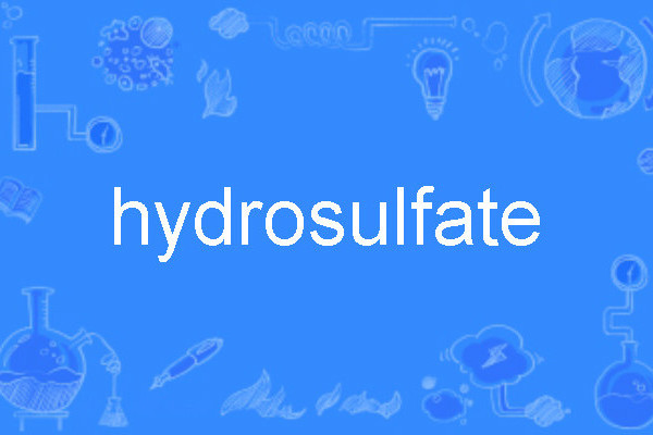 hydrosulfate hydrosulfate