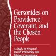 Gersonides on Providence, Covenant and the Chosen People Gersonides on Providence, Covenant and the Chosen People