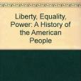 Liberty, Equality, Power Liberty, Equality, Power