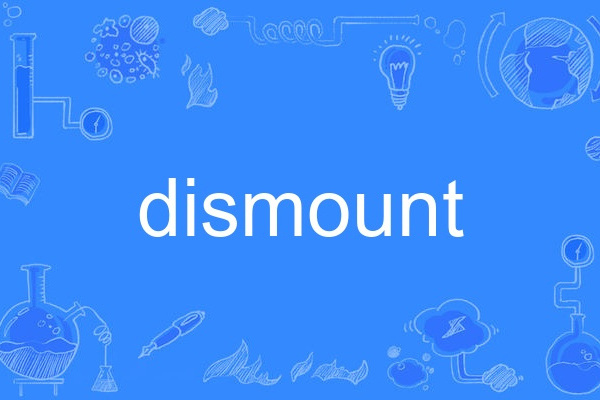 Dismount Dismount