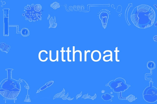 cutthroat cutthroat