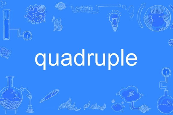 quadruple quadruple