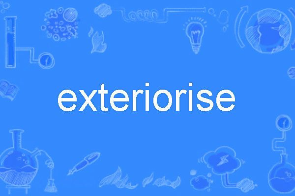 exteriorise exteriorise