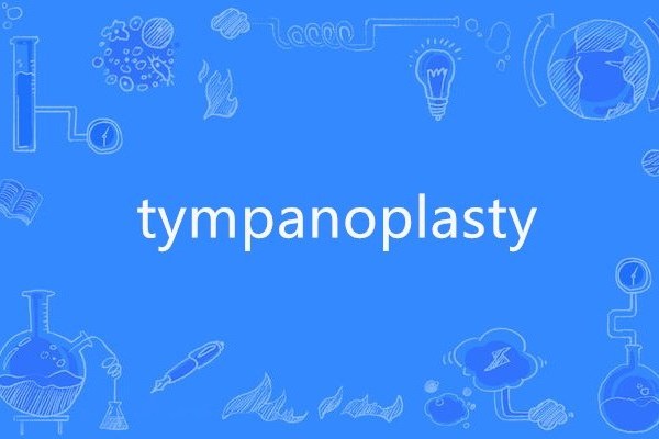 tympanoplasty tympanoplasty