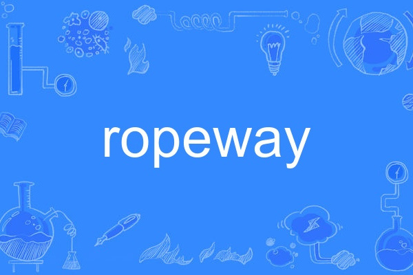 ropeway ropeway
