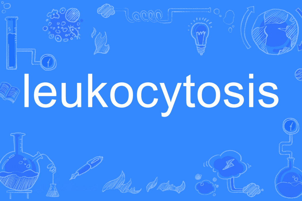 leukocytosis leukocytosis
