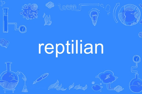 reptilian reptilian