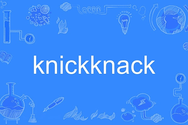 knickknack knickknack