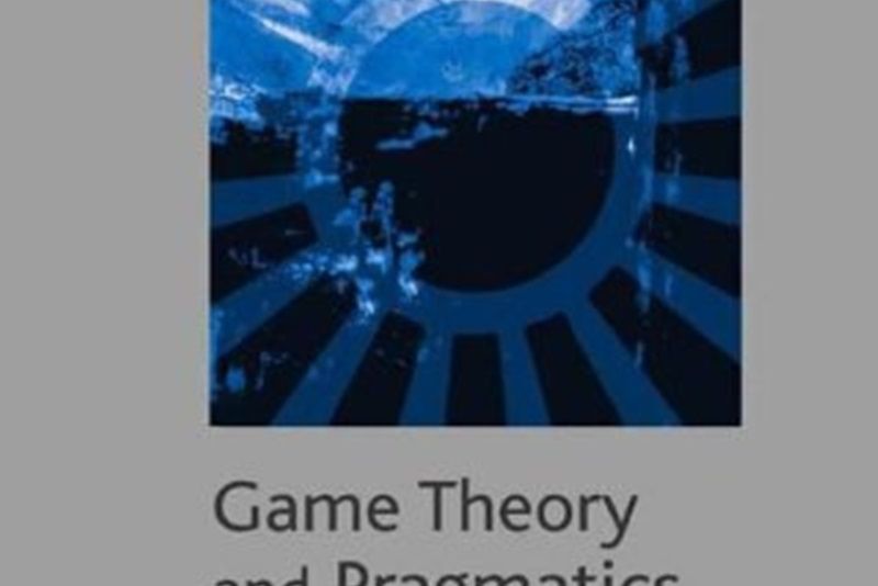 Game Theory and Pragmatics Game Theory and Pragmatics
