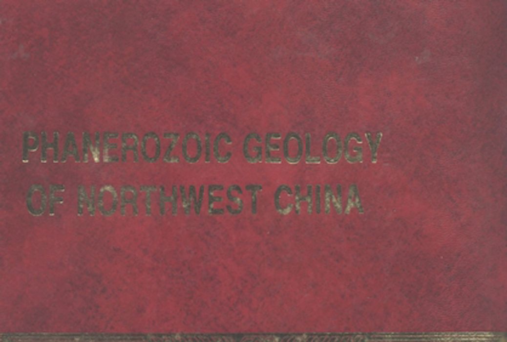 PHANEROZOIC GEOLOGY OF NORTHWEST CHINA PHANEROZOIC GEOLOGY OF NORTHWEST CHINA