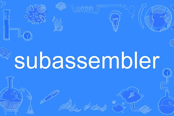 subassembler subassembler
