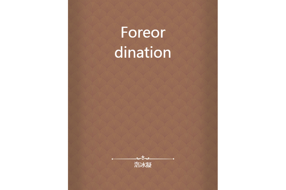 Foreordination Foreordination