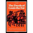 The Deeds of Louis the Fat The Deeds of Louis the Fat