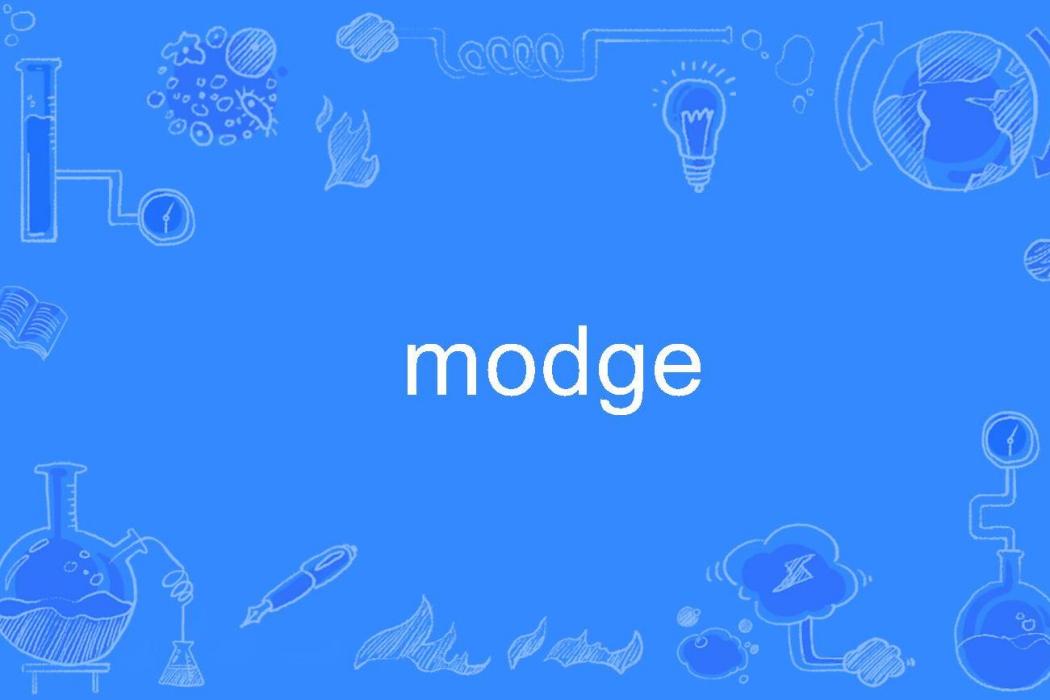 modge modge