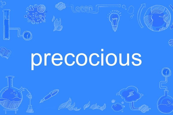 precocious precocious