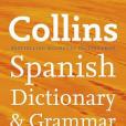 Collins Spanish Dictionary and Grammar Collins Spanish Dictionary and Grammar