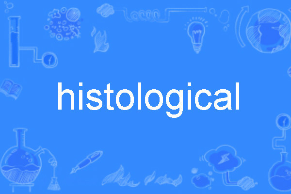 histological histological