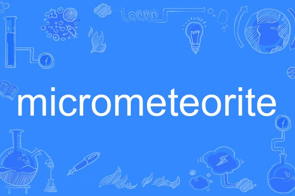 micrometeorite micrometeorite