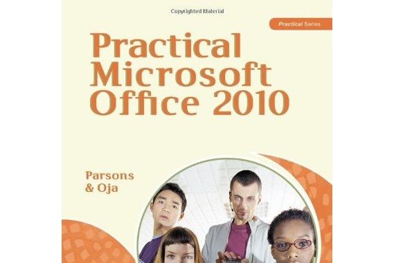 Practical Microsoft Office 2010 Practical Microsoft Office 2010