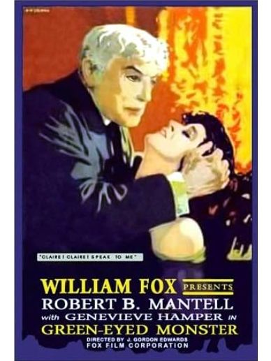The Green-Eyed Monster(1916年美國J. Gordon Edwards執導電影) The Green-Eyed Monster(1916年美國J. Gordon Edwards執導電影)