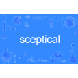 sceptical sceptical