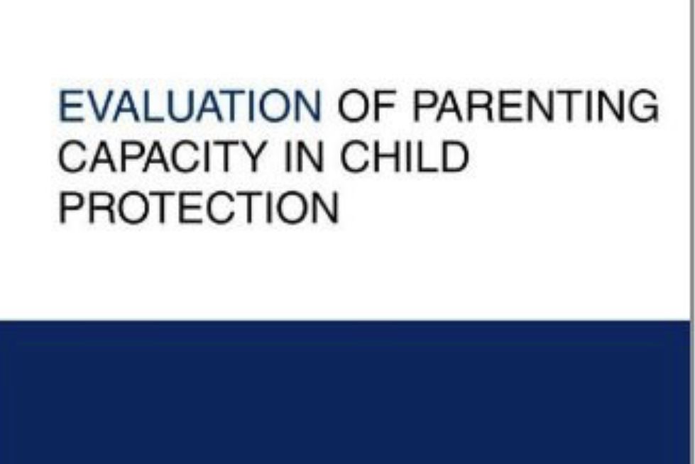 Evaluation of Parenting Capacity in Child Protection