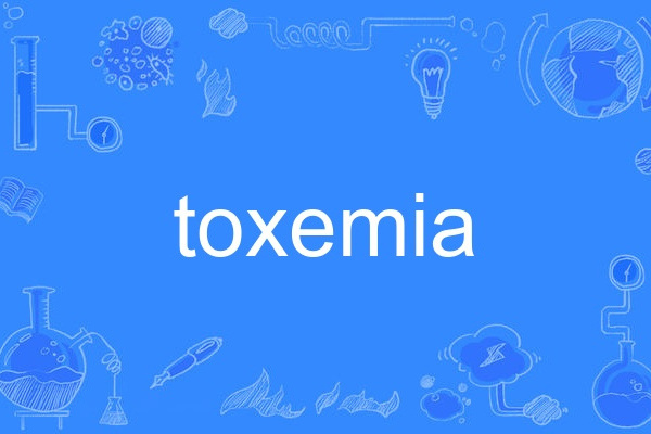 toxemia toxemia