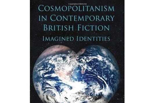 Cosmopolitanism in Contemporary British Fiction Cosmopolitanism in Contemporary British Fiction