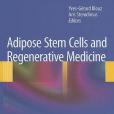 Adipose Stem Cells and Regenerative Medicine Adipose Stem Cells and Regenerative Medicine