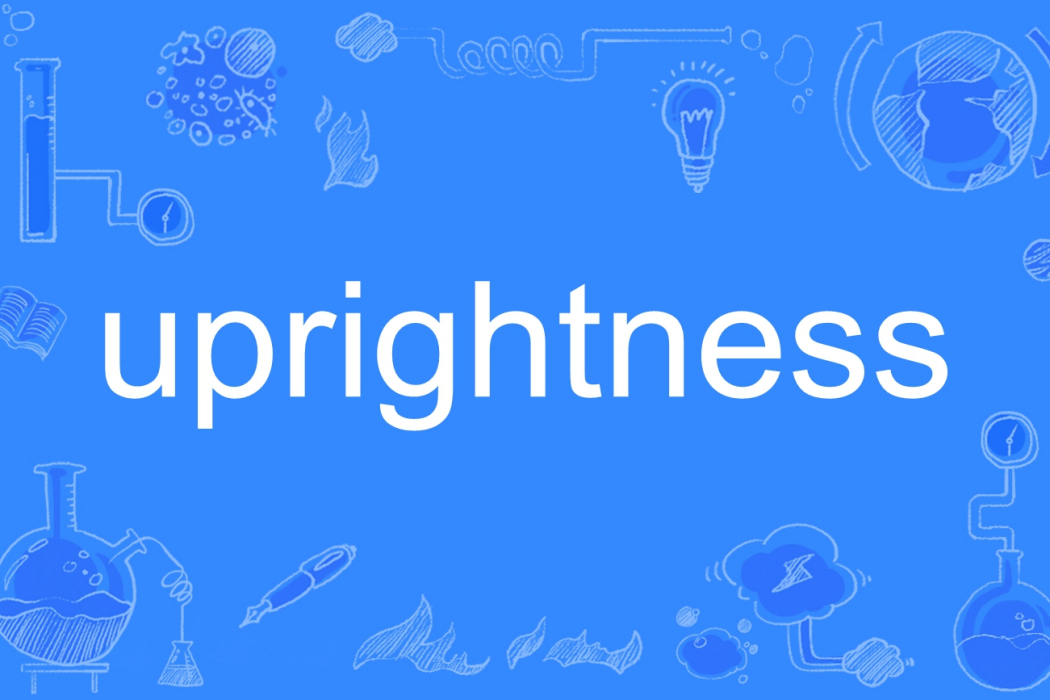 uprightness uprightness