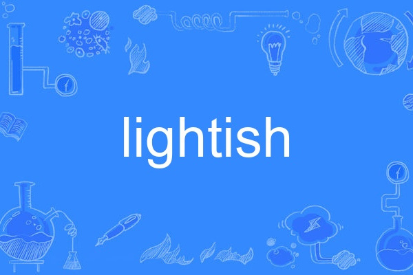 lightish lightish