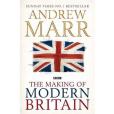 The Making of Modern Britain The Making of Modern Britain
