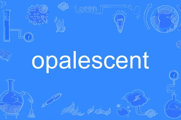 opalescent opalescent