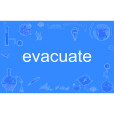 Evacuate Evacuate